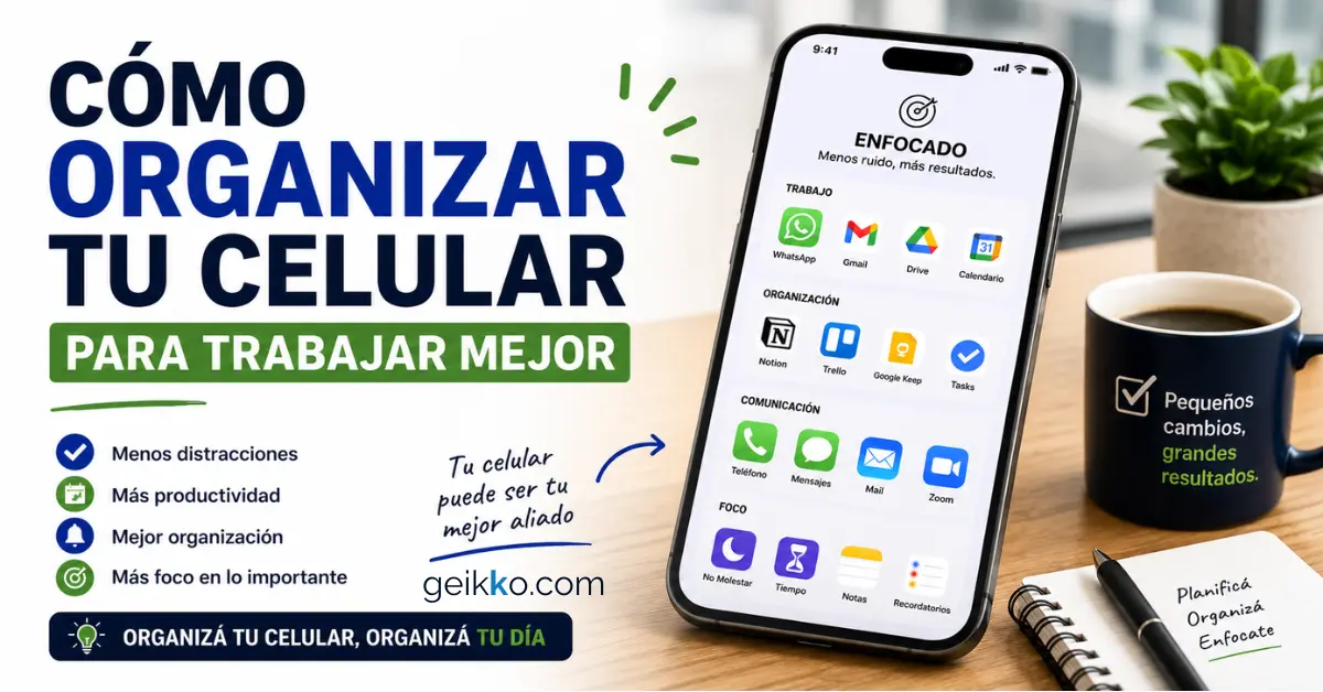 organizar tu celular para trabajar mejor